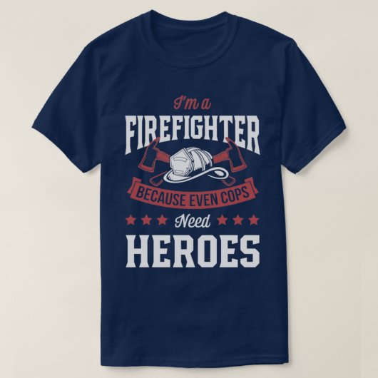 Ik ben een brandweerman omdat zelfs koppen Heroes T-shirt (Design voorkant)