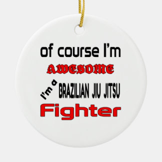 Ik ben een Braziliaanse Jiu Jitsu Fighter Keramisch Ornament