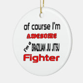 Ik ben een Braziliaanse Jiu Jitsu Fighter Keramisch Ornament (Links)