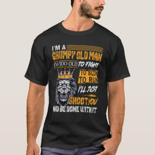 Ik ben een brutaal oud Man dat ik te oud ben om te T-shirt