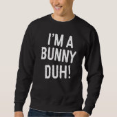 Ik ben een Bunny Duh Costume Trui (Voorkant)