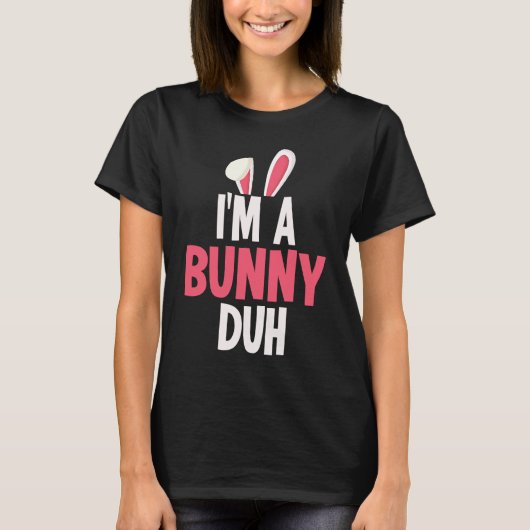 Ik ben een Bunny Duh Halloween Costume T-shirt (Voorkant)