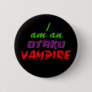Ik ben een Button van Otaku Vampire