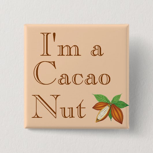 Ik ben een Cacao Nut Button (Voorkant)