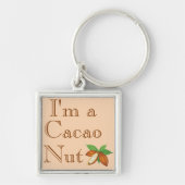 Ik ben een Cacao Nut Sleutelhanger (Voorkant)