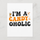 Ik ben een Candy-oholic Grappig Eng Halloween Cade Briefkaart (Voorkant)
