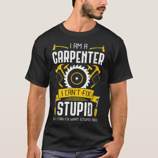 Ik ben een Carpenter Woodworking Carving Carpentry T-shirt (Voorkant)