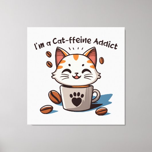 Ik ben een Cat-ffeine verslaafde Canvas Afdruk (Voorkant)