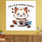 Ik ben een Cat-ffeine verslaafde Canvas Afdruk (Insitu (Woonkamer))