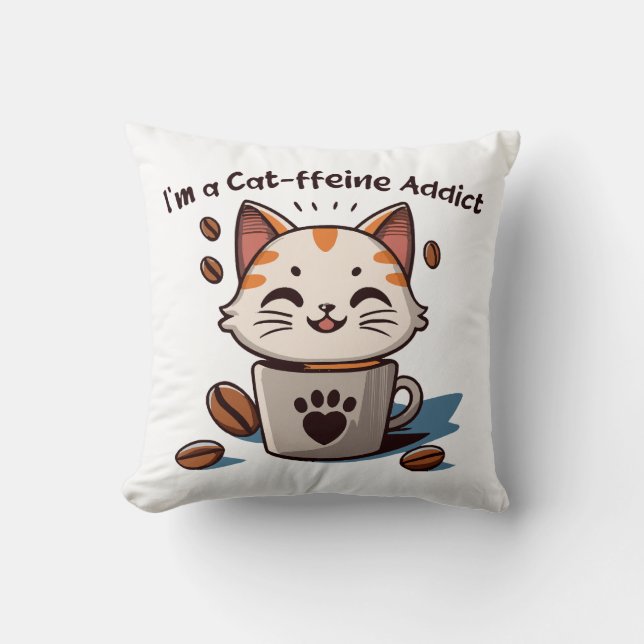 Ik ben een Cat-ffeine verslaafde Kussen (Voorkant)
