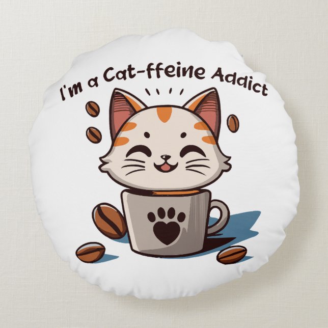 Ik ben een Cat-ffeine verslaafde Rond Kussen (Achterkant)