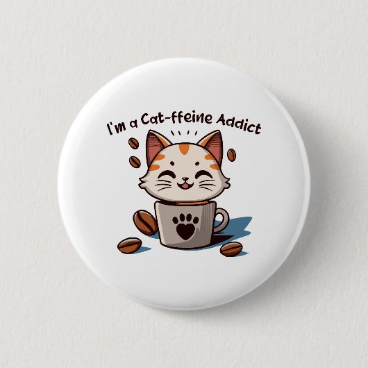 Ik ben een Cat-ffeine verslaafde Ronde Button 5,7 Cm (Voorkant)