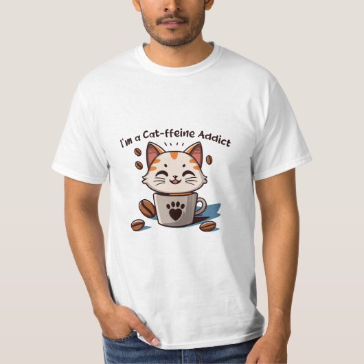 Ik ben een Cat-ffeine verslaafde T-shirt (Voorkant)