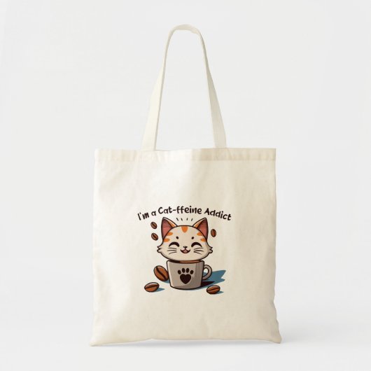 Ik ben een Cat-ffeine verslaafde Tote Bag (Voorkant)