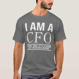 Ik ben een CFO CFO Chief Financial Officer T-shirt