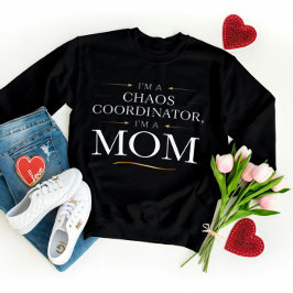 Ik ben een Chaos Coördinator Mam T-shirt - Grappig