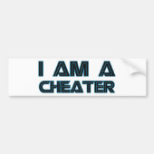 Ik ben een Cheater Bumpersticker (Voorkant)