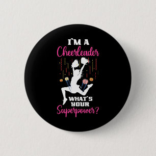 Ik ben een cheerleader wat is je superkracht Schat Ronde Button 5,7 Cm