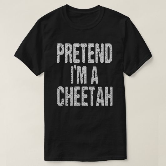 Ik ben een cheetah Easy Halloween Costume Party T-shirt (Design voorkant)
