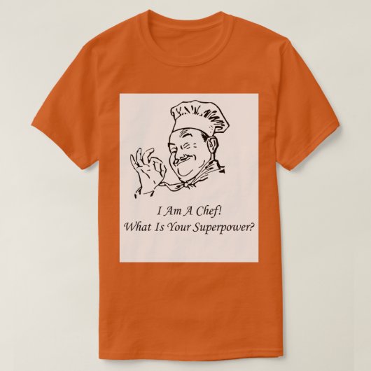 Ik ben een Chef wat je Superpower is 1 T-shirt (Design voorkant)