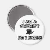 Ik ben een chemicus... Geen goochelaar Magneet (Voorkant / Achterkant)