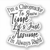 Ik ben een chiropractor om tijd te besparen, laten sticker (Voorkant)