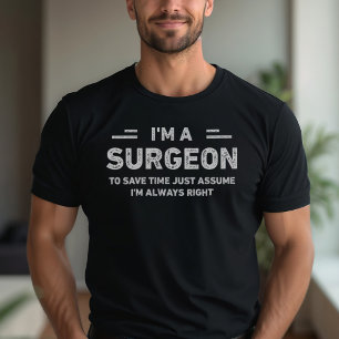 Ik ben een chirurg Funny Surgeon T-shirt