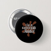 Ik ben een Chocolade Addict Ronde Button 5,7 Cm (Voorkant /achterkant)