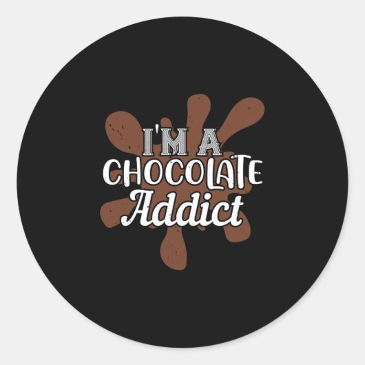 Ik ben een Chocolade Addict Ronde Sticker (Voorkant)