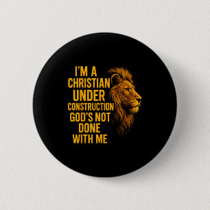 Ik Ben Een Christen In Aanbouw God Is Nog Niet Kla Ronde Button 5,7 Cm
