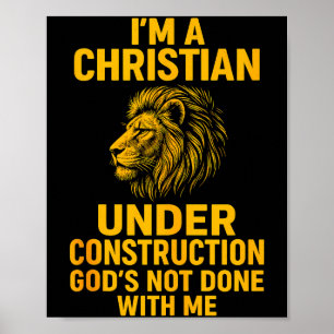 Ik Ben Een Christen In Aanbouw Gods Is Nog Niet Kl Poster