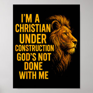 Ik Ben Een Christen In Aanbouw Gods Is Nog Niet Kl Poster