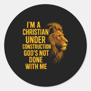 Ik Ben Een Christen Onder Constructie Gods Is Nog Ronde Sticker