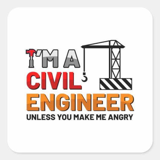 Ik ben een citesticker van een civiel ingenieur vierkante sticker (Voorkant)