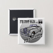 Ik ben een Classic 80th Birthday Gifts Vierkante Button 5,1 Cm (Voorkant /achterkant)