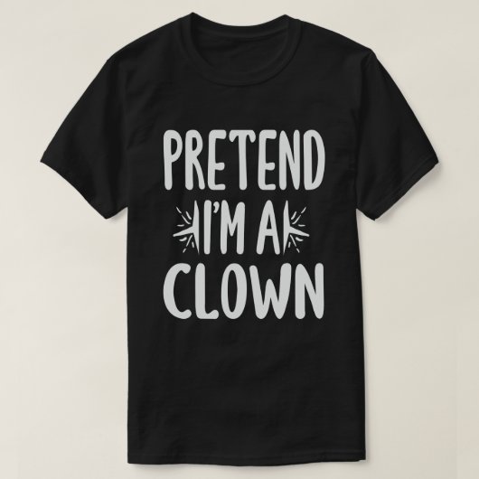 Ik ben een clown Easy Lazy Halloween Costume T-shirt (Design voorkant)