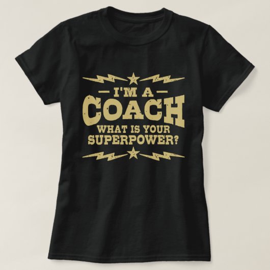 Ik ben een coach wat je Superpower is T-shirt (Design voorkant)