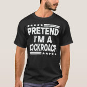 Ik ben een Cockroach Easy Halloween Costume T-shirt (Voorkant)