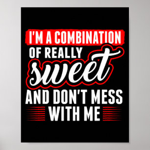 Ik ben een combinatie van heel lief en doe niet ve poster