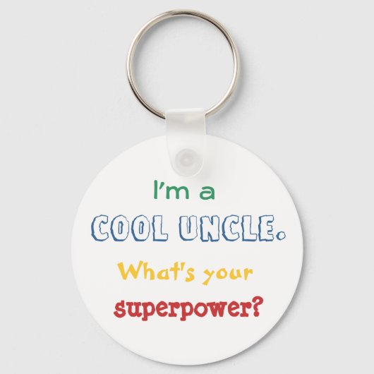 Ik ben een coole oom. Wat is je supermacht? Sleutelhanger (Voorkant)