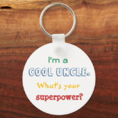 Ik ben een coole oom. Wat is je supermacht? Sleutelhanger (Voorkant)