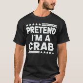 Ik ben een Crab Funny Easy Halloween Costume T-shirt (Voorkant)