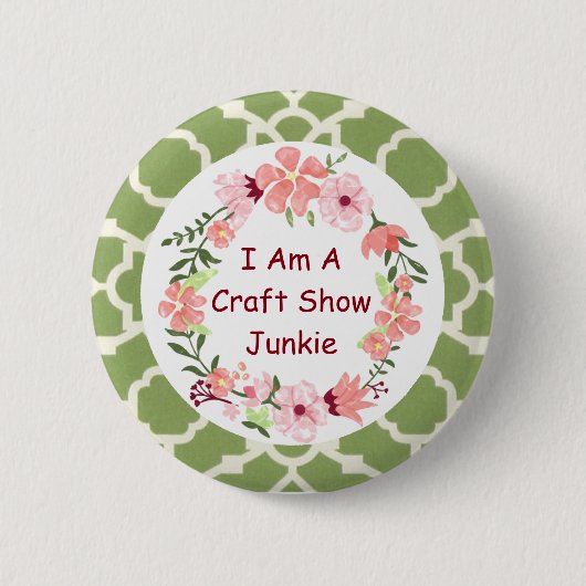 Ik ben een Craft Show Junkie Button Pin (Voorkant)