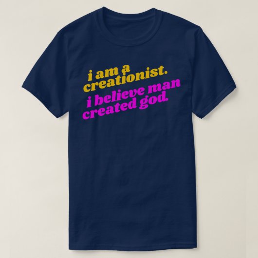 Ik ben een creationist Ik geloof dat Man God Athei T-shirt (Design voorkant)