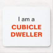 Ik ben een Cubicle Dweller Muismat (Voorkant)
