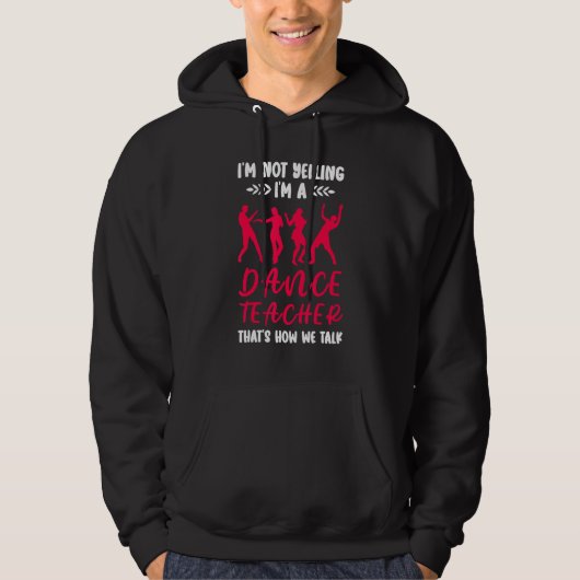 Ik Ben Een Dansleraar Dansende Danser Hoodie (Voorkant)