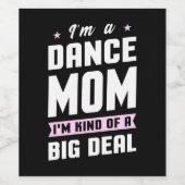 Ik ben een dansmoeder en een grote deal wijn etiket (Enkel label)