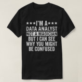 Ik ben een Data Analyst, geen Magicische Grapny Pw T-shirt (Design voorkant)
