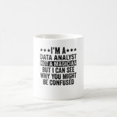 Ik ben een Data Analyst, geen Magicische Grappig. Koffiemok (Center)