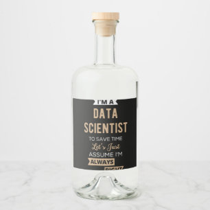 Ik ben een Data Scientist, om tijd te besparen.. Likeurfles Etiket